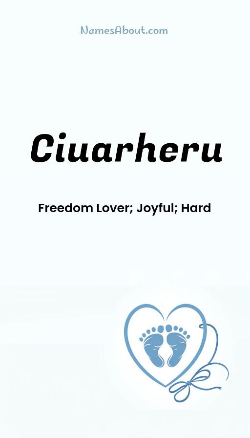 Ciuarheru name and meaning