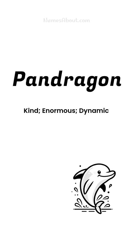 Pandragon name and meaning