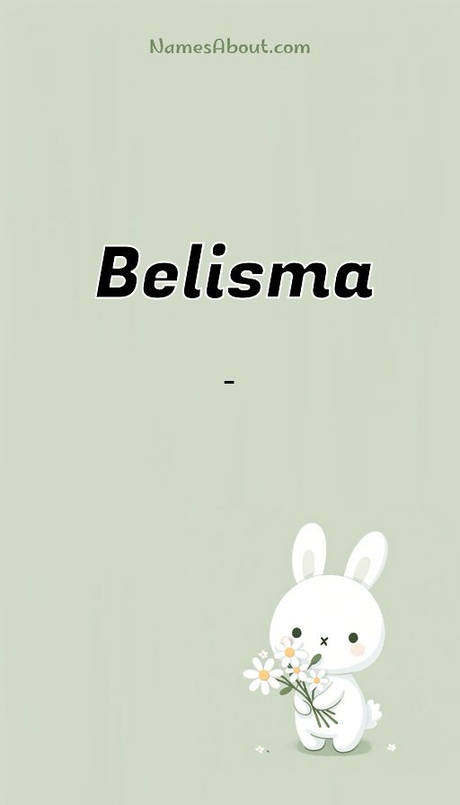 Meaning of Belisma