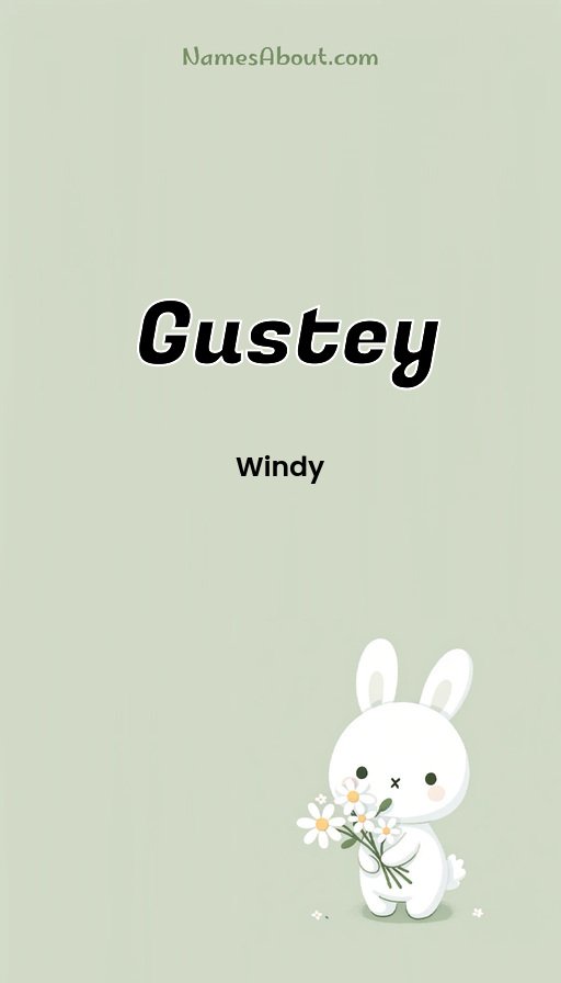 Meaning of Gustey