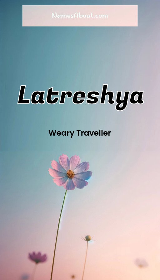 Meaning of Latreshya