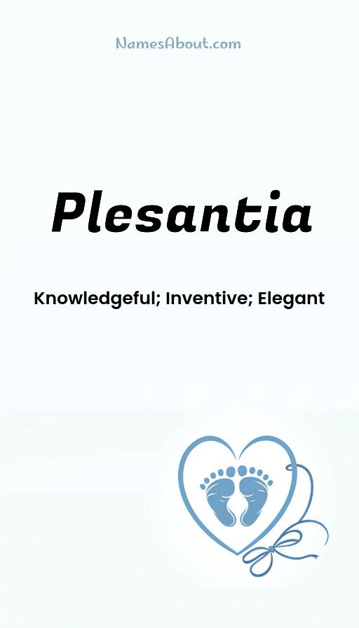 Plesantia name and meaning