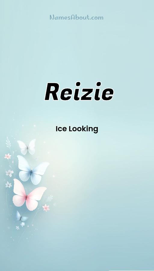 Reizie name and meaning