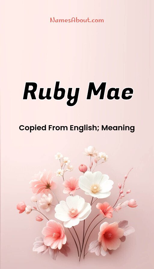 Meaning of Ruby Mae