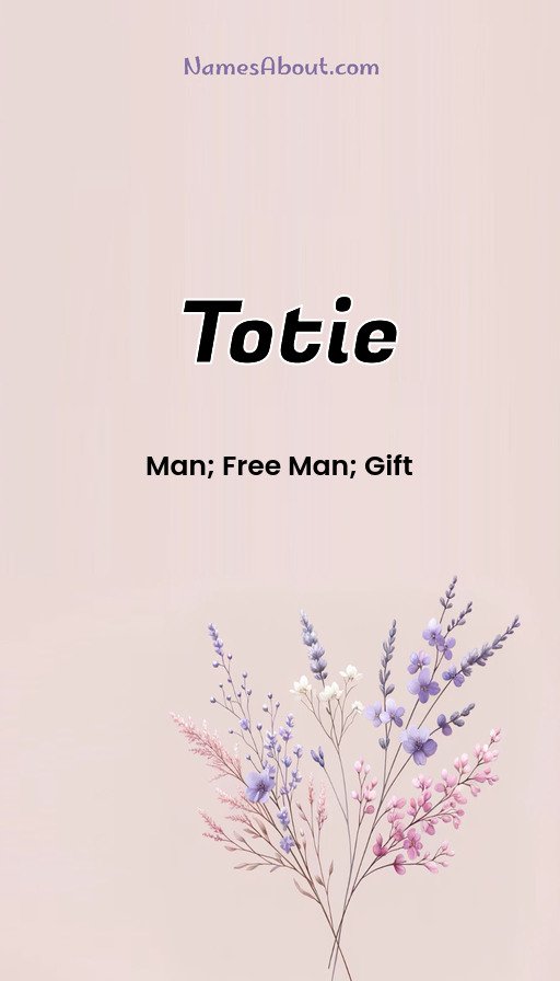 Meaning of Totie