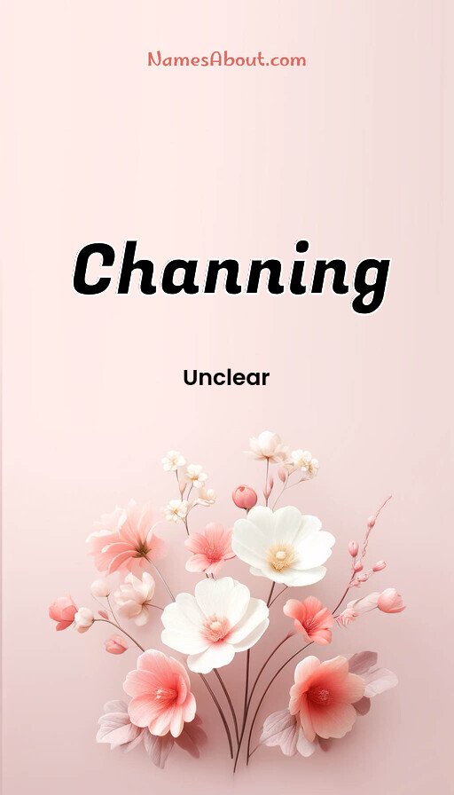 Meaning of Channing