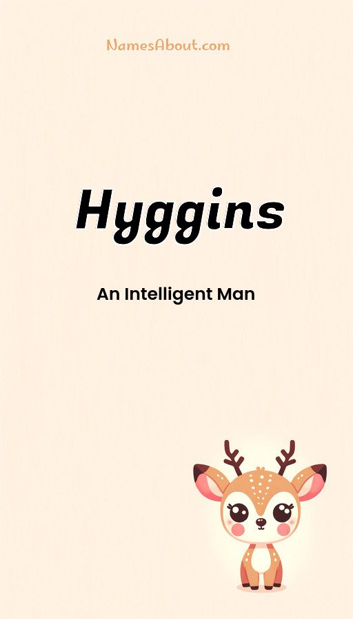 Meaning of Hyggins