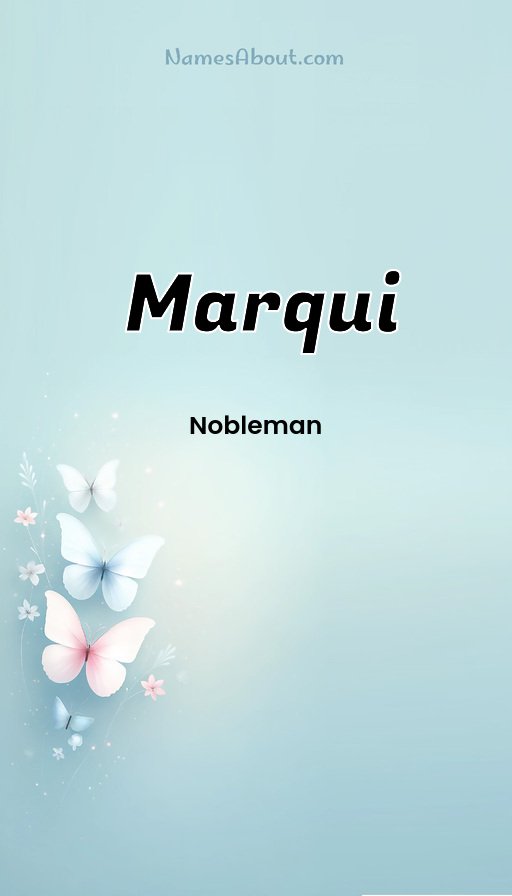 Meaning of Marqui