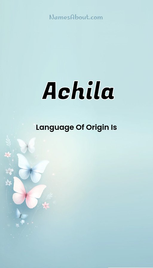 Meaning of Achila