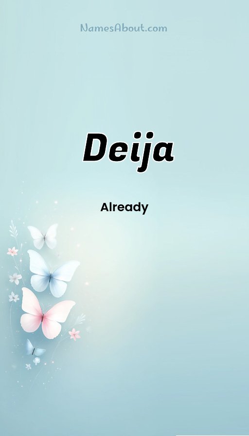 Meaning of Deija