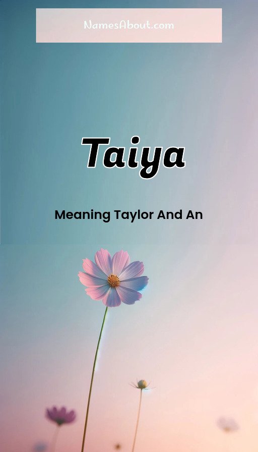 Meaning of Taiya