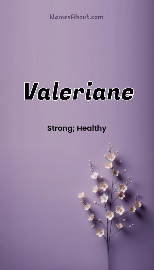 Valeriane name and meaning