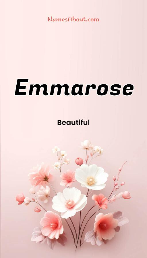 Emmarose name and meaning