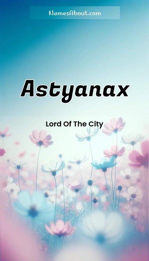 Meaning of Astyanax