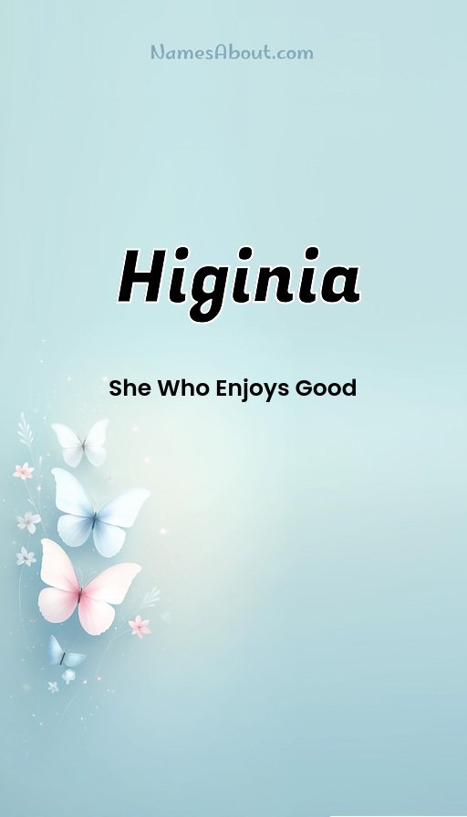 Meaning of Higinia