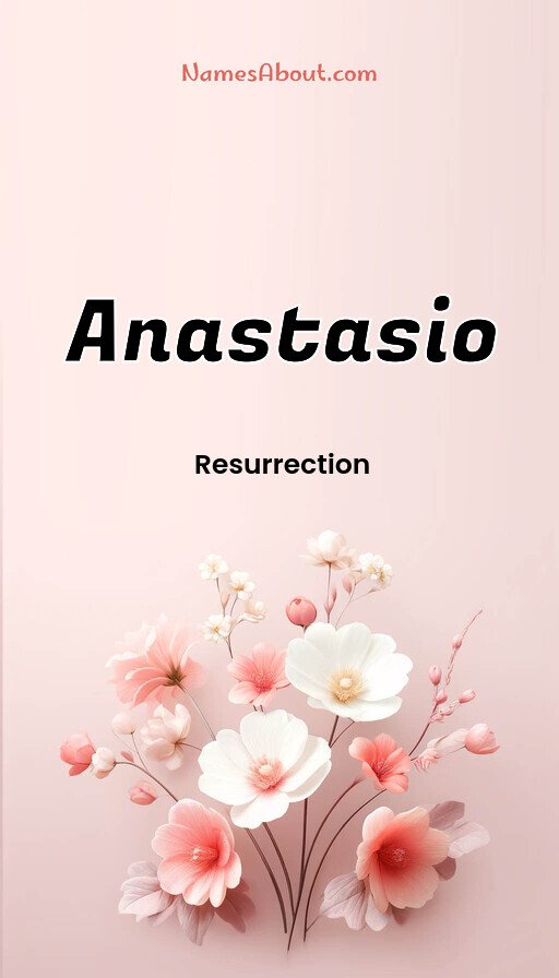 Meaning of Anastasio