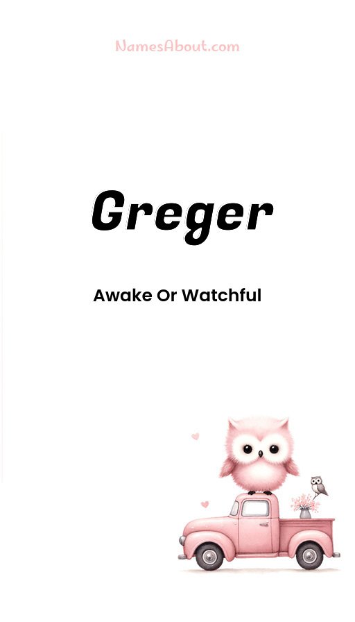 Meaning of Greger