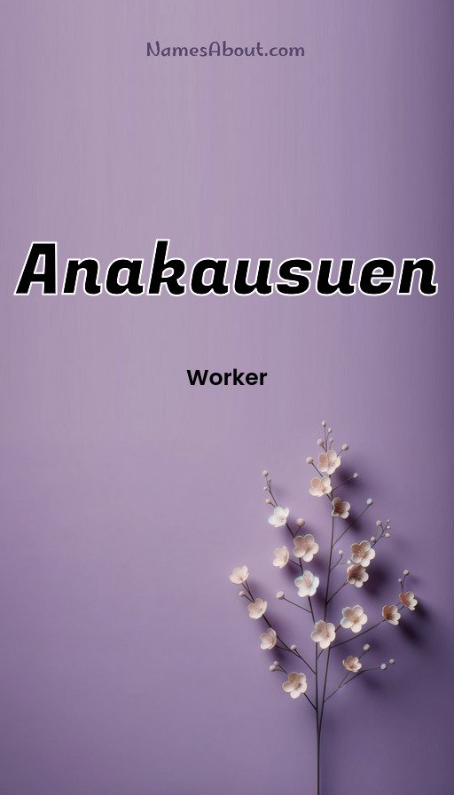 Meaning of Anakausuen