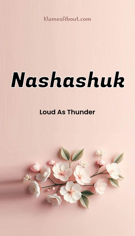 Nashashuk name and meaning