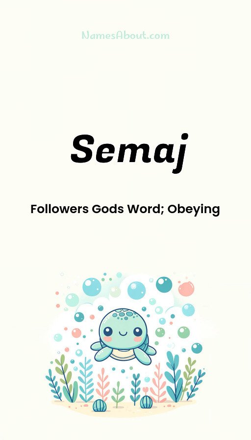 Meaning of Semaj