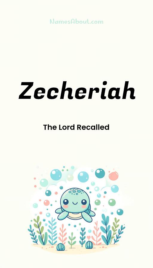 Zecheriah name and meaning