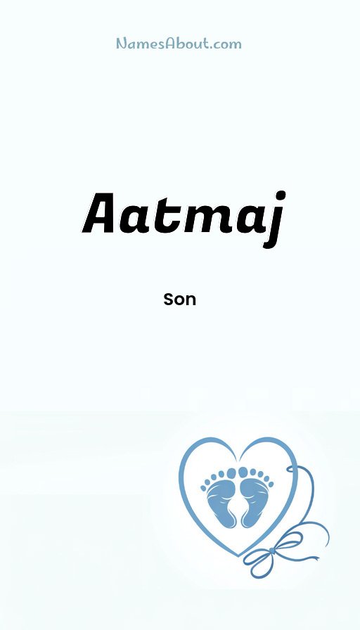 Meaning of Aatmaj
