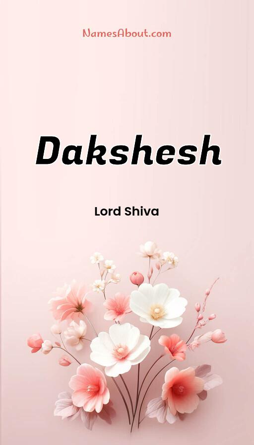 Meaning of Dakshesh