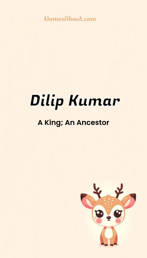 Dilip Kumar name and meaning