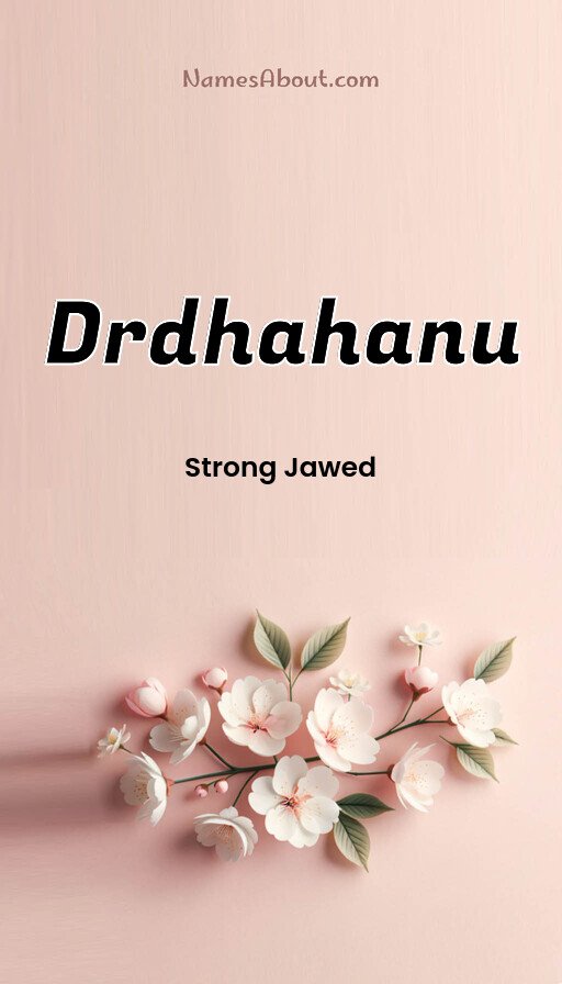 Meaning of Drdhahanu