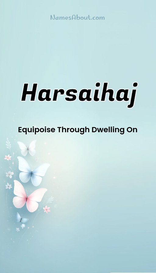 Meaning of Harsaihaj