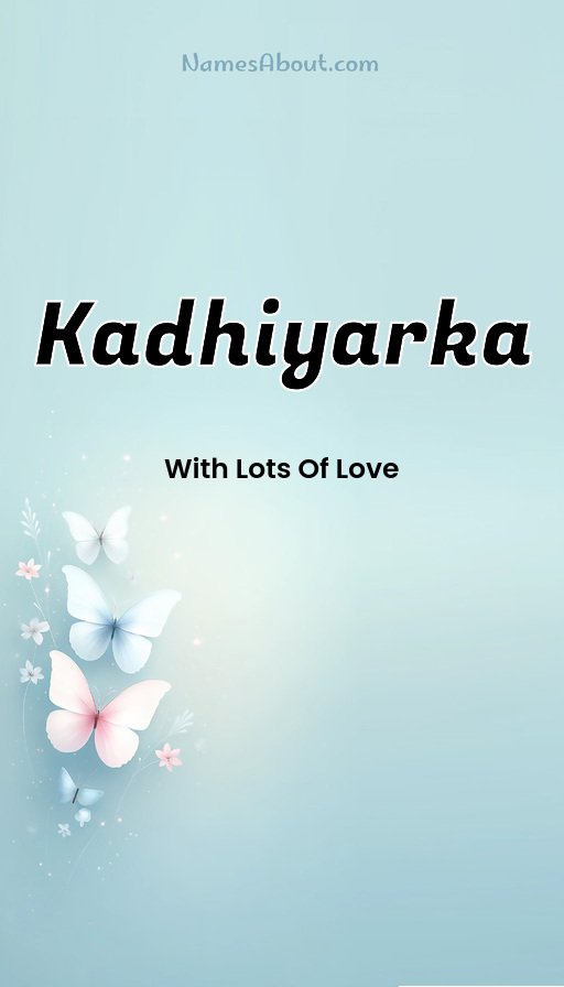 Meaning of Kadhiyarka