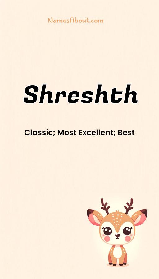 Shreshth name meaning, Meaning of Shreshth, Shreshth name origin, Shreshth name personality, Shreshth name numerology, Shreshth name significance, Shreshth name lucky number, Shreshth name traits, Popularity of Shreshth name, Spiritual meaning of Shreshth, Unique name Shreshth meaning