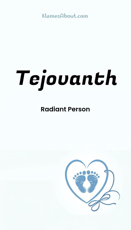 Meaning of Tejovanth