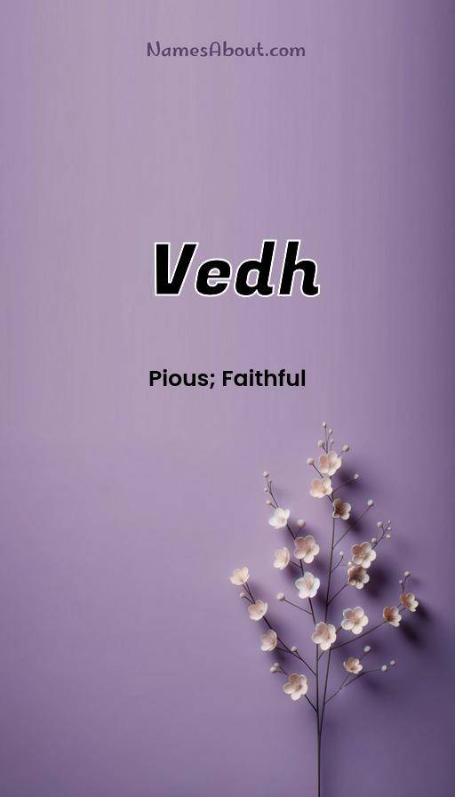 Vedh name meaning, Meaning of Vedh, Vedh name origin, Vedh name personality, Vedh name numerology, Vedh name significance, Vedh name lucky number, Vedh name traits, Popularity of Vedh name, Spiritual meaning of Vedh, Unique name Vedh meaning