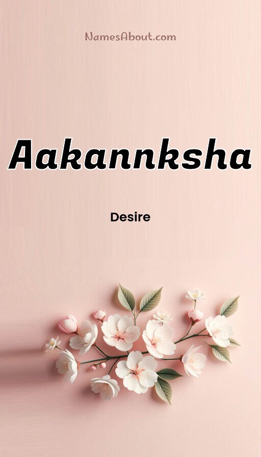 Meaning of Aakannksha