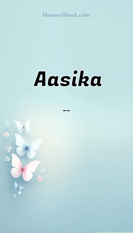 Meaning of Aasika