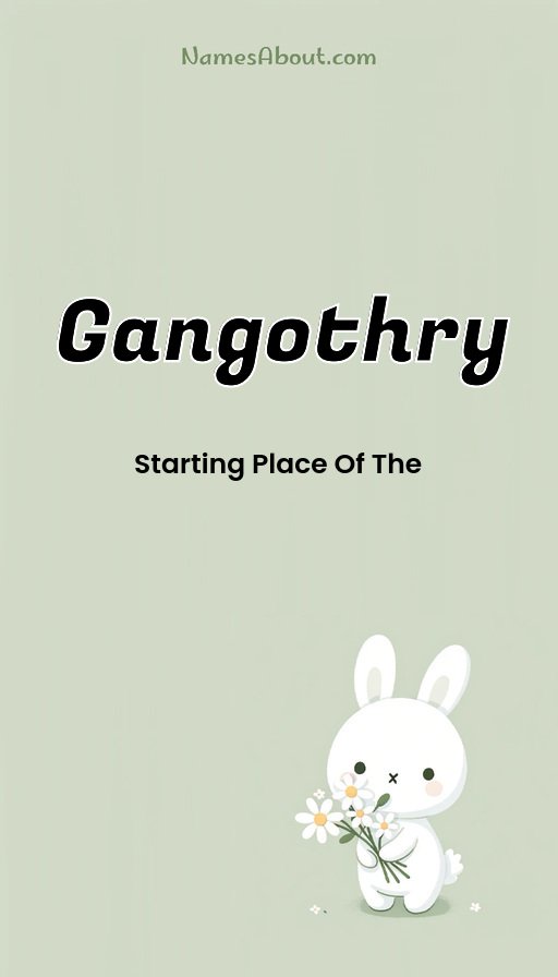 Meaning of Gangothry