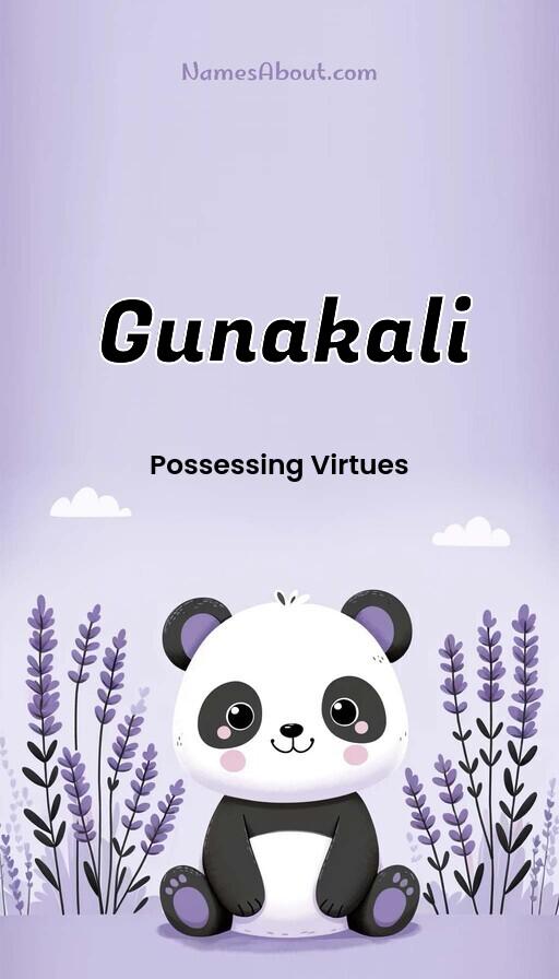 Gunakali name meaning, Meaning of Gunakali, Gunakali name origin, Gunakali name personality, Gunakali name numerology, Gunakali name significance, Gunakali name lucky number, Gunakali name traits, Popularity of Gunakali name, Spiritual meaning of Gunakali, Unique name Gunakali meaning