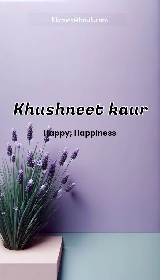 Meaning of Khushneet kaur
