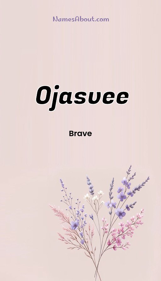 Meaning of Ojasvee
