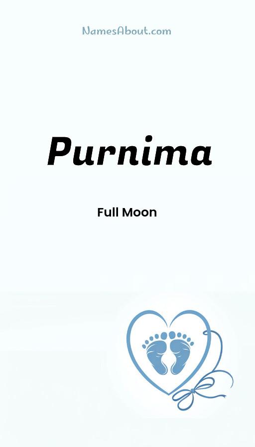 Purnima name meaning, Meaning of Purnima, Purnima name origin, Purnima name personality, Purnima name numerology, Purnima name significance, Purnima name lucky number, Purnima name traits, Popularity of Purnima name, Spiritual meaning of Purnima, Unique name Purnima meaning