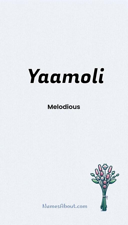 Meaning of Yaamoli