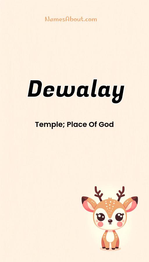 Dewalay name and meaning