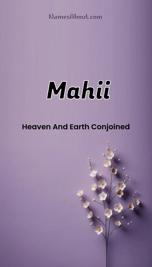 Mahii name and meaning