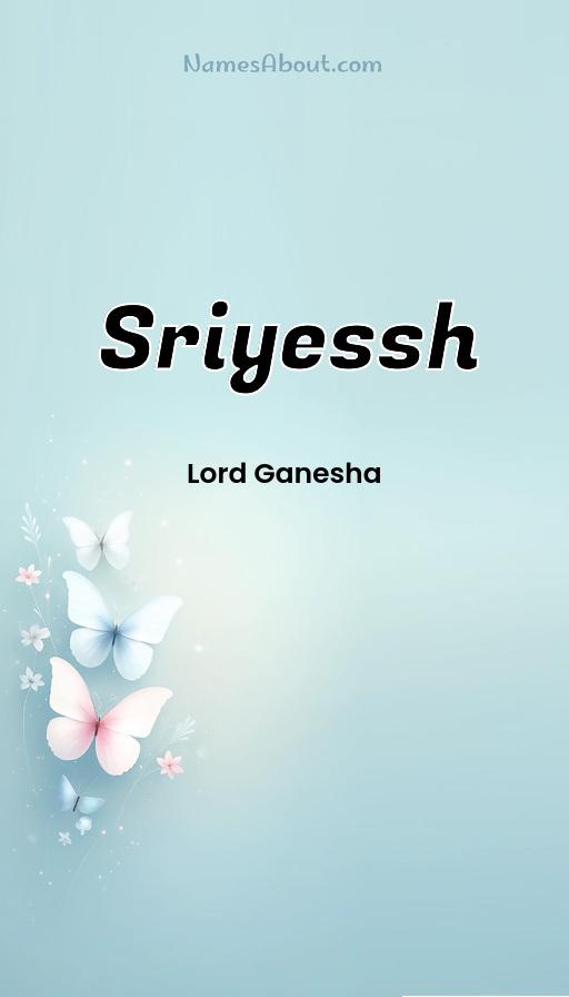 Sriyessh name and meaning