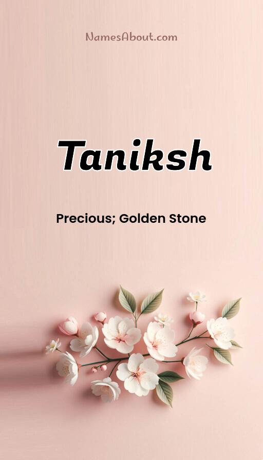 Taniksh name and meaning