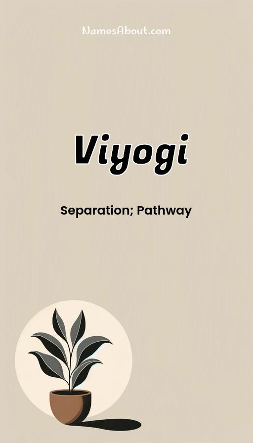 Viyogi name and meaning