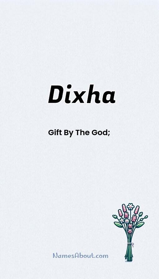 Dixha name and meaning