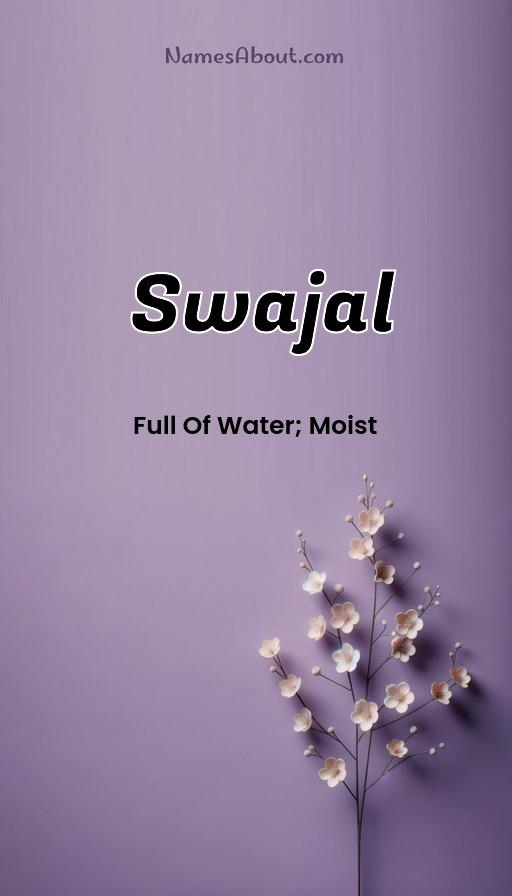 Swajal name and meaning