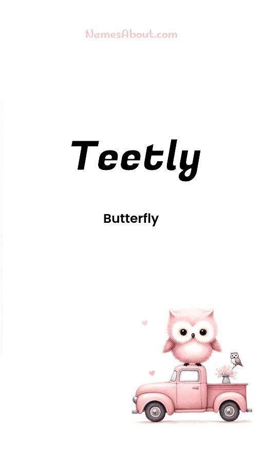 Meaning of Teetly